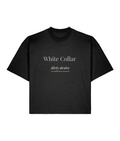 White collar dirty desire. Black Boxy T-shirt Front 