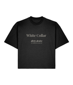 White collar dirty desire. Black Boxy T-shirt Front 