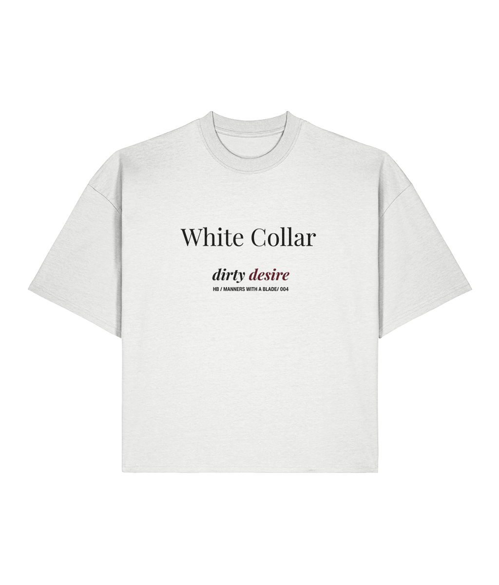 White collar dirty desire. White Boxy T-shirt Front 